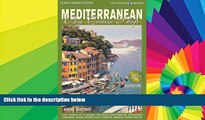 Must Have  Mediterranean by Cruise Ship: The Complete Guide to Mediterranean Cruising  Most Wanted