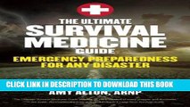 [PDF] Epub The Ultimate Survival Medicine Guide: Emergency Preparedness for ANY Disaster Full Online