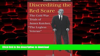 Read books  Discrediting the Red Scare: The Cold War Trials of James Kutcher, 