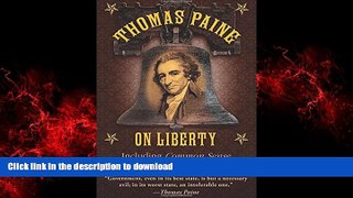 Read book  Thomas Paine on Liberty: Including Common Sense and Other Writings online for ipad