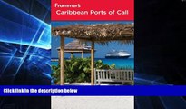 Ebook deals  Frommer s Caribbean Ports of Call (Frommer s Cruises)  Most Wanted