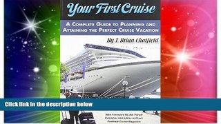 Ebook Best Deals  Your First Cruise: A Complete Guide to Planning and Attaining the Perfect Cruise
