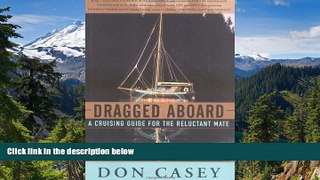 Must Have  Dragged Aboard: A Cruising Guide for a Reluctant Mate  Most Wanted