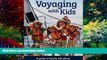 Best Buy Deals  Voyaging With Kids -  A Guide to Family Life Afloat  Best Seller Books Best Seller