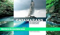 Best Buy Deals  Catamarans: The Complete Guide for Cruising Sailors  Best Seller Books Most Wanted