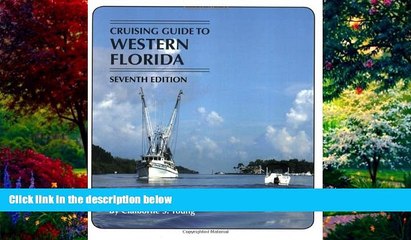 Best Buy Deals  Cruising Guides: Cruising Guide to Western Florida: Seventh Edition (Cruising