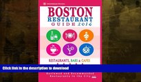 READ BOOK  Boston Restaurant Guide 2016: Best Rated Restaurants in Boston - 500 restaurants, bars