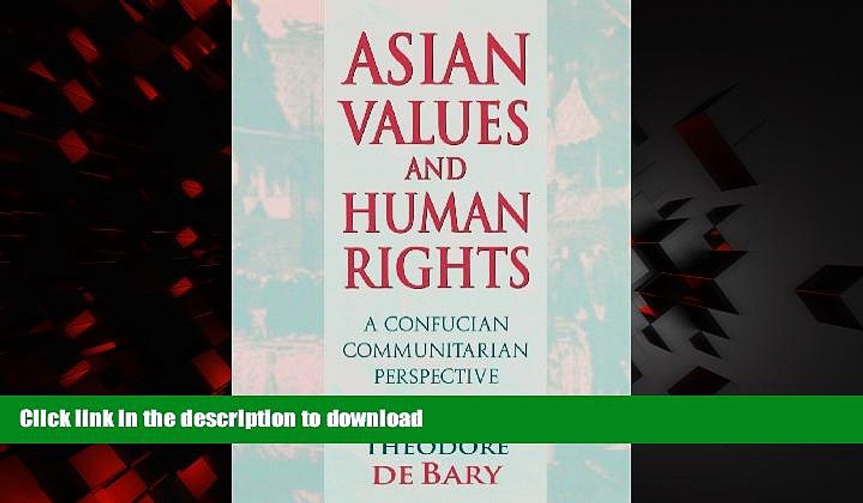 Read books  Asian Values and Human Rights: A Confucian Communitarian Perspective (Wing-Tsit Chan