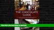 FAVORITE BOOK  The Chocolate Guide: To Local Chocolatiers, Chocolate Makers, Boutiques,