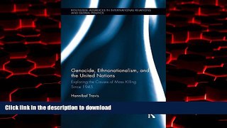 Read books  Genocide, Ethnonationalism, and the United Nations: Exploring the Causes of Mass