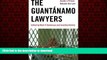 liberty books  The GuantÃ¡namo Lawyers: Inside a Prison Outside the Law online