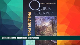 READ BOOK  Quick Escapes Philadelphia (Quick Escapes Series) FULL ONLINE