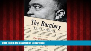 Best books  The Burglary: The Discovery of J. Edgar Hoover s Secret FBI (Thorndike Large Print