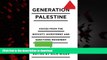 Best book  Generation Palestine: Voices from the Boycott, Divestment and Sanctions Movement online