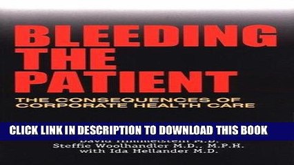 [PDF] Bleeding the Patient: The Consequences of Corporate Health Care Full Collection