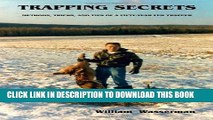 [PDF] Trapping Secrets: Methods, Tricks, and Tips of a Fifty-Year Fur Trapper Full Collection