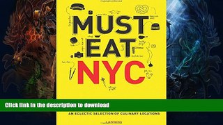 EBOOK ONLINE  Must Eat NYC  GET PDF