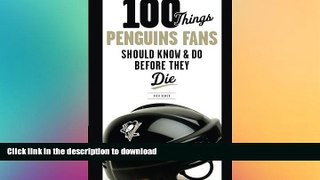 READ  100 Things Penguins Fans Should Know   Do Before They Die (100 Things...Fans Should Know)