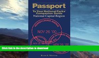 READ BOOK  Passport To Your National ParksÂ® Companion Guide: National Capital Region (Passport