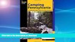 FAVORITE BOOK  Camping Pennsylvania: A Comprehensive Guide To Public Tent And RV Campgrounds