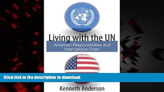 liberty books  Living with the UN: American Responsibilities and International Order (Hoover