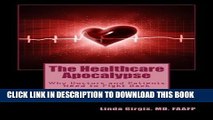 [PDF] The Healthcare Apocalypse: Why Doctors and Patients Need to Fight Back Full Online