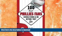 FAVORITE BOOK  100 Things Phillies Fans Should Know   Do Before They Die (100 Things...Fans