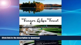 FAVORITE BOOK  Finger Lakes Feast: 110 Delicious Recipes from New York s Hotspot for Wholesome