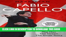 [PDF] Fabio Capello: The Man, the Dream, the Inside Story Full Online