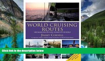 Must Have  World Cruising Routes: 7th edition: 1000 Sailing Routes In All Oceans Of The World