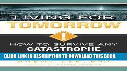 Living for Tomorrow: Essential Survival Tips for Any Disaster 📘