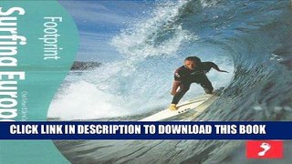 [PDF] Surfing Europe (Footprint Surfing Europe Handbook) Popular Online