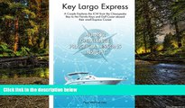 Ebook deals  Key Largo Express: A Couple Explores the ICW from the Chesapeake Bay to the Florida