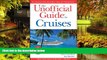 Ebook Best Deals  The Unofficial Guide to Cruises (Unofficial Guides)  Most Wanted