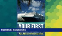 Must Have  Your First Cruise Vacation: Tips, Advice and Planning Guide  Most Wanted