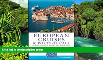 Must Have  Frommer s European Cruises and Ports of Call (Frommer s Cruises)  Buy Now