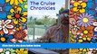 Ebook Best Deals  The Cruise Chronicles: Working On A Cruise Ship  Most Wanted