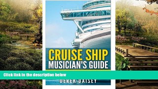 Ebook deals  Cruise Ship Musician s Guide: Prepare, Get Hired and Play (Volume 1)  Full Ebook