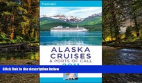 Ebook deals  Frommer s Alaska Cruises and Ports of Call 2011 (Frommer s Cruises)  Most Wanted