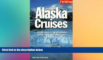 Ebook Best Deals  Fielding s Alaska Cruises and the Inside Passage: The Most In-Depth Guide to