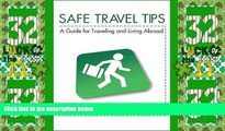 Big Sales  Safe Travel Tips: A Guide For Traveling   Living Abroad  Premium Ebooks Online Ebooks