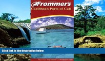 Ebook Best Deals  Frommer s Caribbean Ports of Call (Frommer s Complete Guides)  Most Wanted