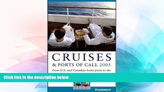 Ebook deals  Frommer s Cruises   Ports of Call 2005: From U.S. and Canadian Home Ports to the