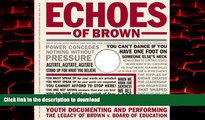 liberty book  Echoes of Brown: Youth Documenting and Performing the Legacy of Brown V. Board of