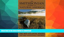 READ BOOK  The Smithsonian Guides to Natural America: The Mid-Atlantic States: The Mid-Atlantic