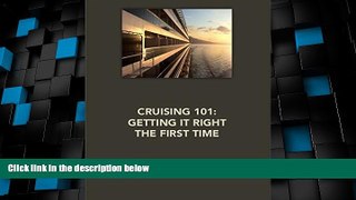 Deals in Books  CRUISING 101: GETTING IT RIGHT THE FIRST TIME  Premium Ebooks Best Seller in USA