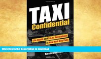 GET PDF  Taxi Confidential: Life, Death and 3 a.m. Revelations in New York City Cabs  BOOK ONLINE