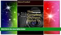 Ebook Best Deals  The Compleat Olympus Stylus 1s: A Guide to the Olympus Stylus 1s   Olympus