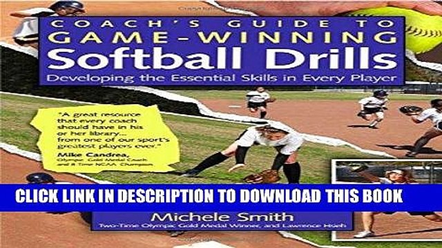[PDF] Coach s Guide to Game-Winning Softball Drills: Developing the Essential Skills in Every
