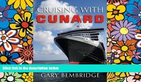 Must Have  Cruising With Cunard  Most Wanted